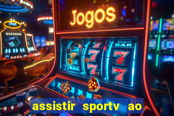 assistir sportv ao vivo agora